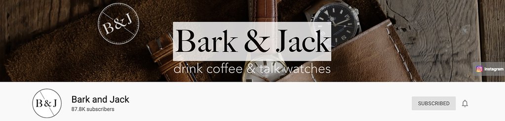 best youtube channels about watches - Bark & Jack