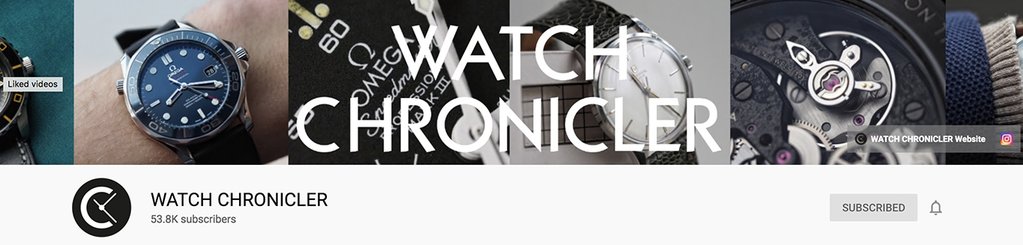 best youtube channels about watches - Watch Chronicler